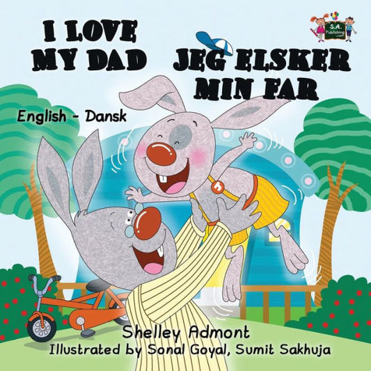 I Love My Dad : English Danish Bilingual Edition