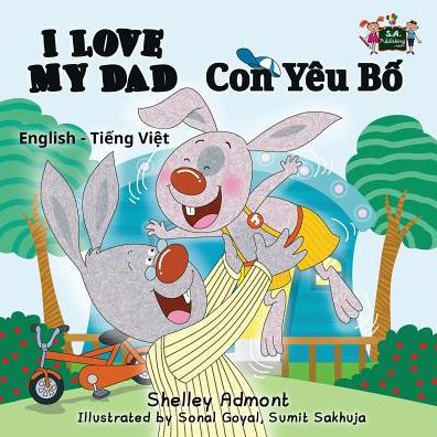 I Love My Dad : English Vietnamese Bilingual Edition