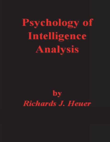 Psychology Of Intelligence Analysis