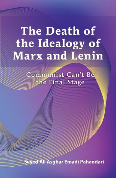 Death Of The Ideology Of Marx And Lenin: Communism Can’T Be The Final Stage