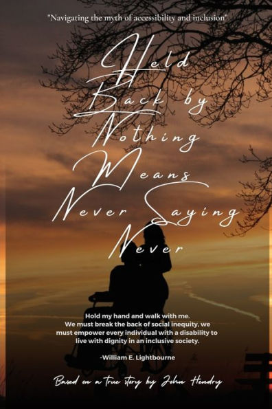 Held Back By Nothing Means Never Saying Never