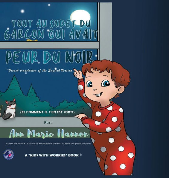 Tout Au Sujet Du Garçon Qui Avait Peur Du Noir (French Edition)