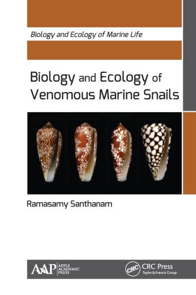 Biology and Ecology of Venomous Marine Snails (Biology and Ecology of Marine Life)