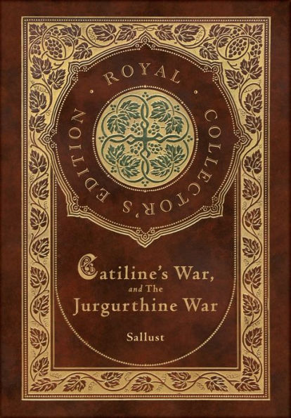 La guerra de Catilina y la guerra de Jurgurthine (Edición real de coleccionista) (Estuche laminado de tapa dura con sobrecubierta)