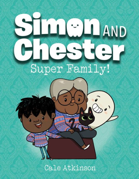 Super Family! (Simon And Chester Book #3)
