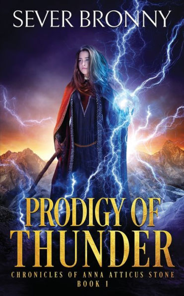 Prodigy Of Thunder (Chronicles Of Anna Atticus Stone)