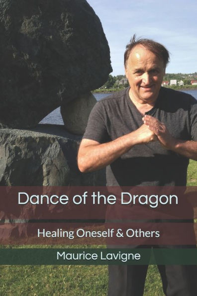 Dance of the Dragon: Healing Oneself & Others (Qi Gong)