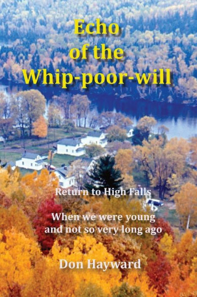 Echo Of The Whip-Poor-Will: Return To High Falls