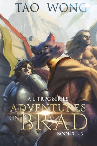 Adventures on Brad Books 1 - 3: A LitRPG Fantasy Series (Adventures on Brad Omnibus)