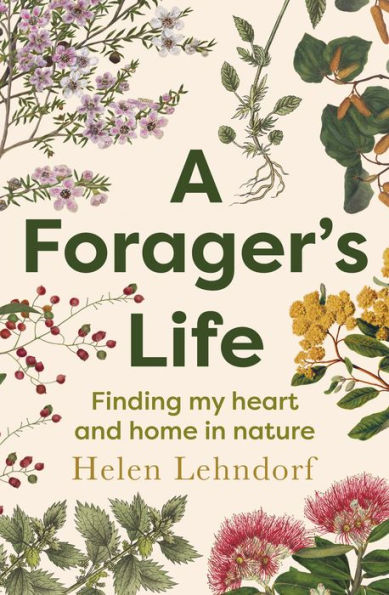 A Forager'S Life: A Tender And Spellbinding Debut Memoir