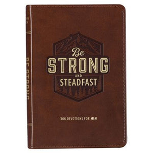 Be Strong And Steadfast 366 Devotions For Men, Faux Leather