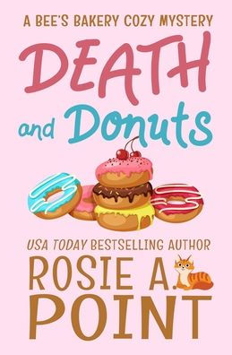Death And Donuts (A Bee'S Bakery Cozy Mystery)