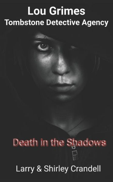Lou Grimes, Tombstone Detective Agency: Death In The Shadows - 9781777169381
