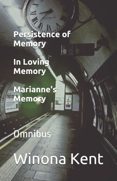 Persistence Of Memory / In Loving Memory / Marianne's Memory: Omnibus