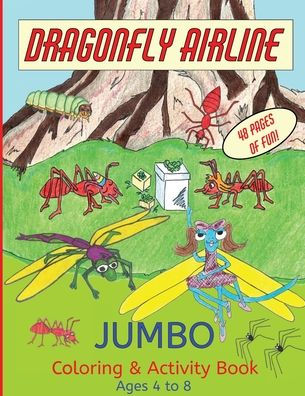 Dragonfly Airline Coloring And Activity Book - Ages 4 To 8