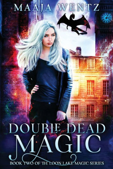 Double Dead Magic: A Witchy Urban Fantasy Mystery (Loon Lake Magic)