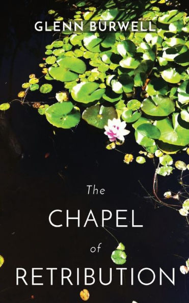 The Chapel Of Retribution - 9781777689865