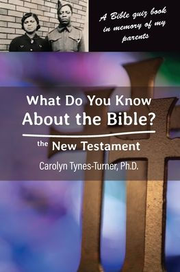 What Do You Know About The Bible? The New Testament