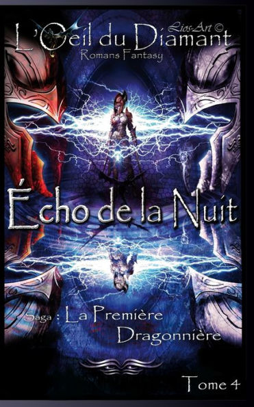 echo De La Nuit: La Première Dragonnière (L'Oeil Du Diamant) (French Edition)