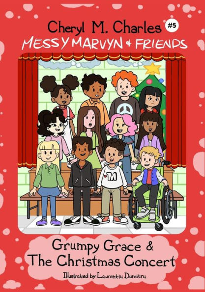 Messy Marvyn & Friends: Grumpy Grace & The Christmas Concert - 9781777989415