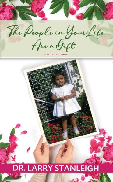 The People In Your Life Are A Gift, 2Nd Edition