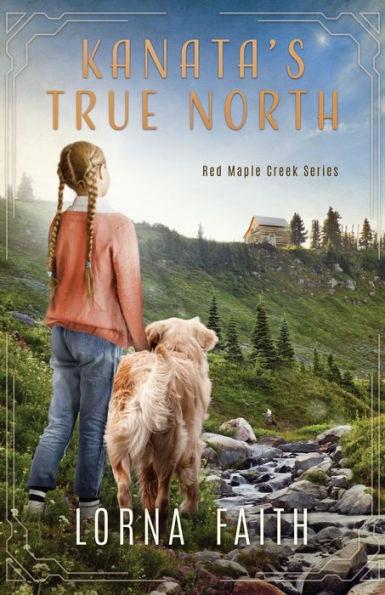 Kanata's True North: Middle Grade Fiction (Red Maple Creek) - 9781778107962