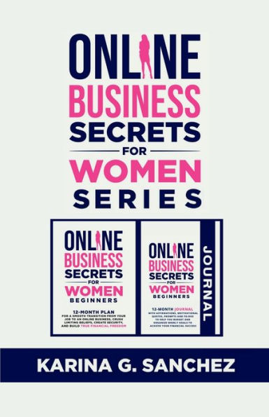 Online Secrets For Women Beginners Book Series (2 Book Series): 12-Month Book + Journal To Building Your Financial Freedom, Crushing Limiting Beliefs ... To-Dos To Help You Budget And Organize Weekl - 9781778158599