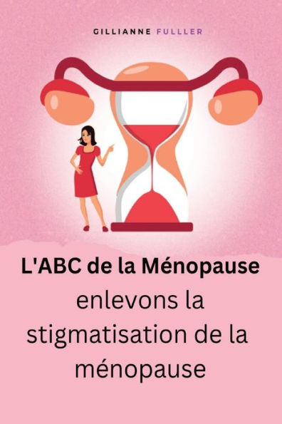 L'Abc De La Menopause (French Edition) - 9781778213069