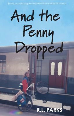 And The Penny Dropped - 9781778244605