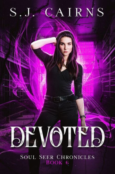 Devoted: Soul Seer Chronicles, Book 6 - 9781778261169