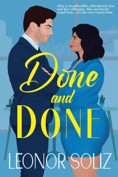 Done And Done: An Enemies To Lovers, Multicultural, Plus Size Romance (Hollywood Love)