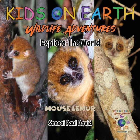Kids On Earth Wildlife Adventures - Explore The World Mouse Lemur - Madagascar - 9781778484186