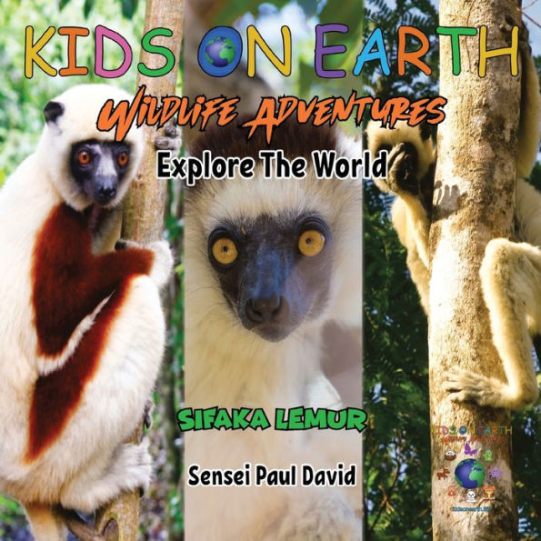 Kids On Earth Wildlife Adventures - Explore The World Sifaka Lemur - Madagascar - 9781778484193