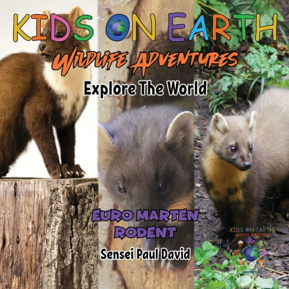 Kids On Earth Wildlife Adventures - Explore The World Euro - Marten Rodent - 9781778484254