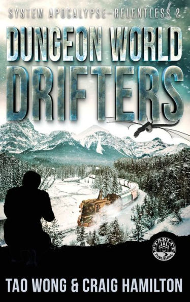 Dungeon World Drifters: A New Apocalyptic Litrpg Series (System Apocalypse - Relentless) - 9781778550638