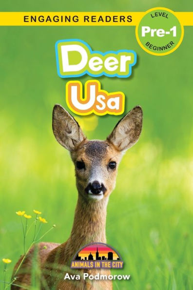 Deer: Bilingual (English/Filipino) (Ingles/Filipino) Usa - Animals In The City (Engaging Readers, Level Pre-1) (Filipino Edition) - 9781778780479