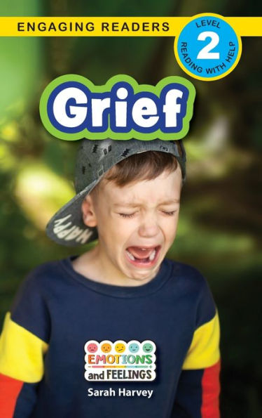 Grief: Emotions And Feelings (Engaging Readers, Level 2) - 9781778781407