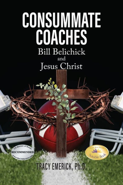 Consummate Coaches: Bill Belichick And Jesus Christ