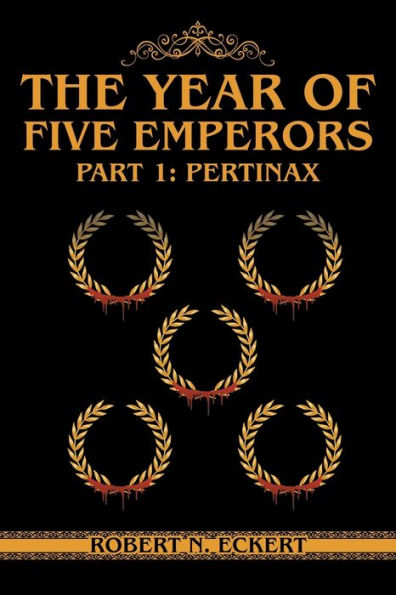 The Year Of Five Emperors: Part 1: Pertinax - 9781778831072