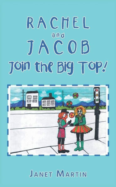 Rachel And Jacob Join The Big Top! - 9781778831133