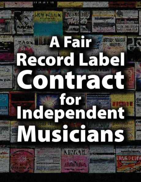 A Fair Record Label Contract For Independent Musicians