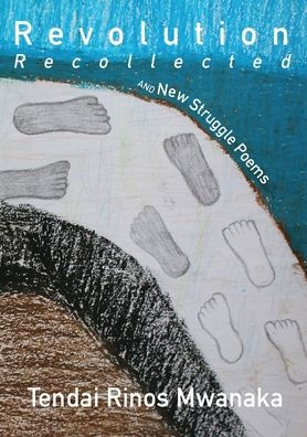 Revolution Recollected And New Struggle Poems
