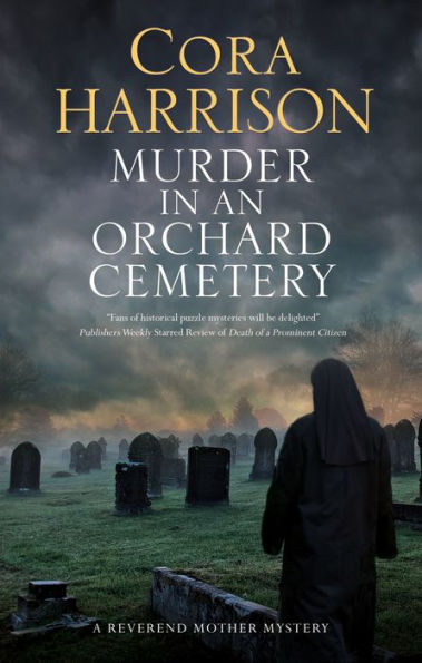 Murder In An Orchard Cemetery (A Reverend Mother Mystery, 8) - 9781780298092