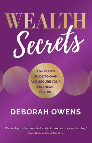 Wealth Secrets: A Woman's Guide To Own And Secure Your Financial Future - 9781781337875