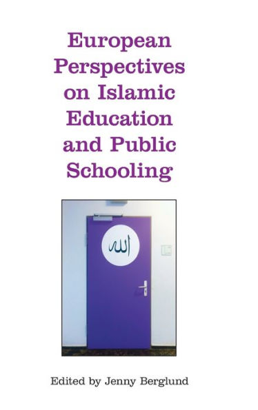 European Perspectives on Islamic Education and Public Schooling