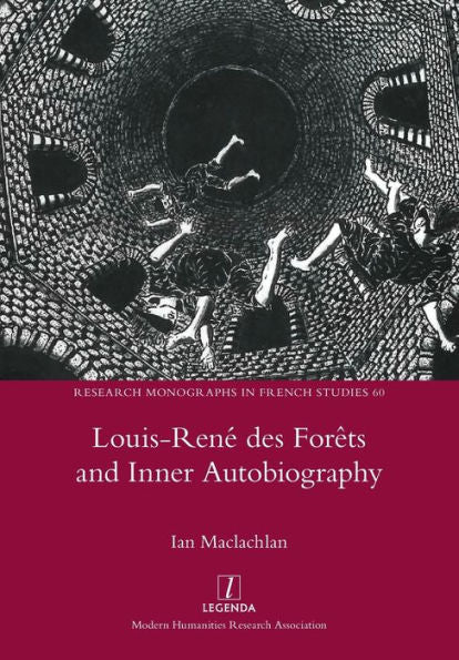 Louis-Rene Des Forêts And Inner Autobiography (Research Monographs In French Studies) - 9781781889367