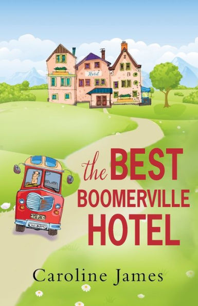 The Best Boomerville Hotel: A Feel Good, Funny Read Guaranteed To Make You Smile - 9781781895726