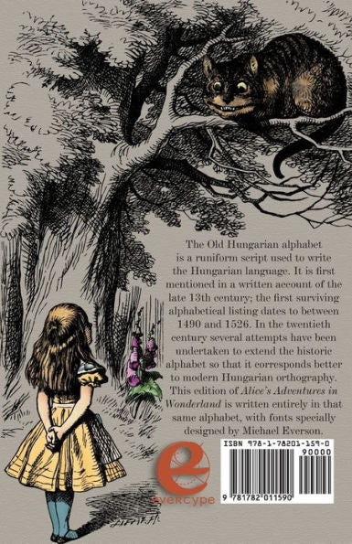 Aliz kalandjai Csodaországban: A Hungarian translation of Alice's Adventures in Wonderland printed in the Old Hungarian Alphabet (Hungarian Edition)