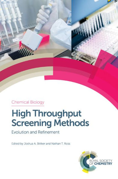 High Throughput Screening Methods: Evolution and Refinement (Chemical Biology, Volume 1)