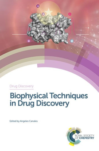 Biophysical Techniques in Drug Discovery (Drug Discovery, Volume 61)